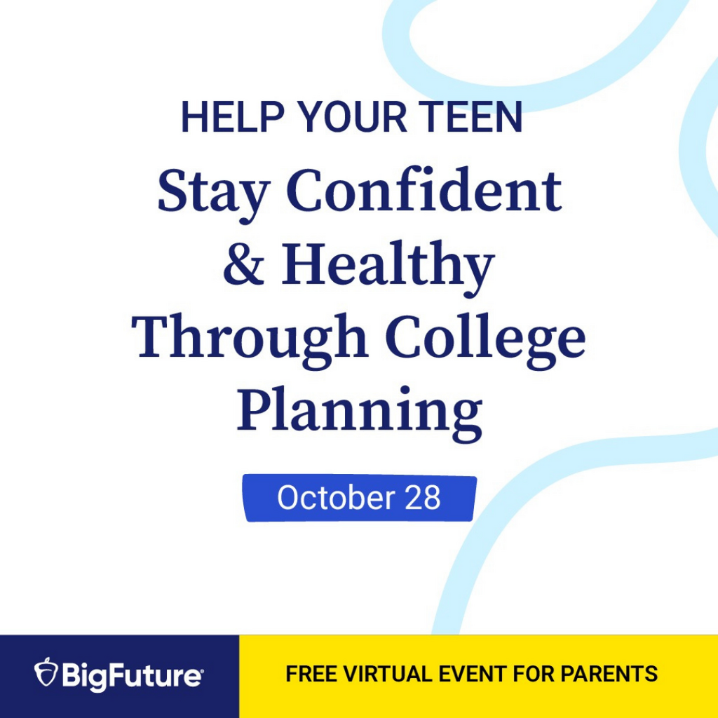 BigFuture Live event promo: 'Help Your Teen Stay Confident & Healthy Through College Planning,' October 28 — free virtual event for parents.