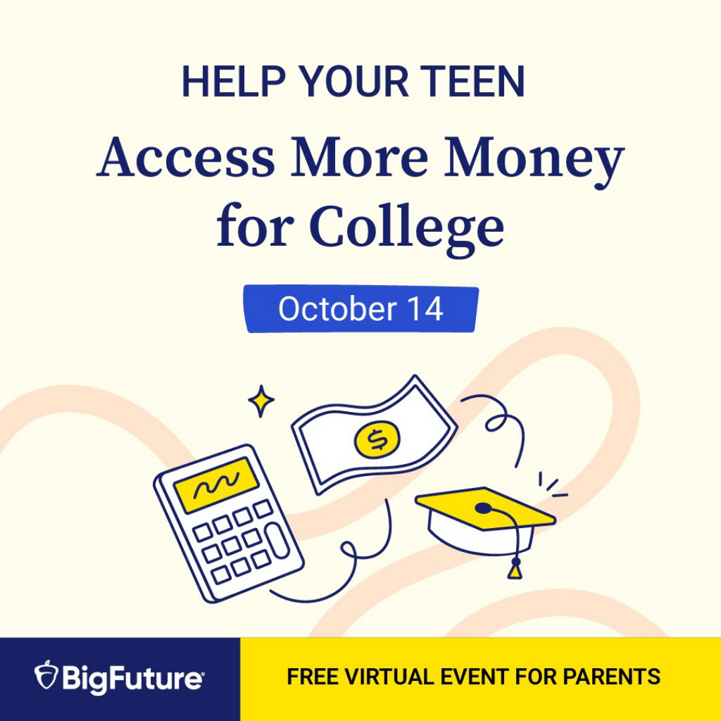 BigFuture event promo: 'Help Your Teen Access More Money for College,' October 14 — free virtual event for parents. Illustration of a calculator, cash, and graduation cap.
